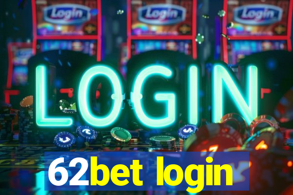 62bet login
